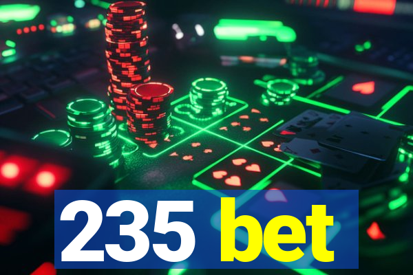 235 bet