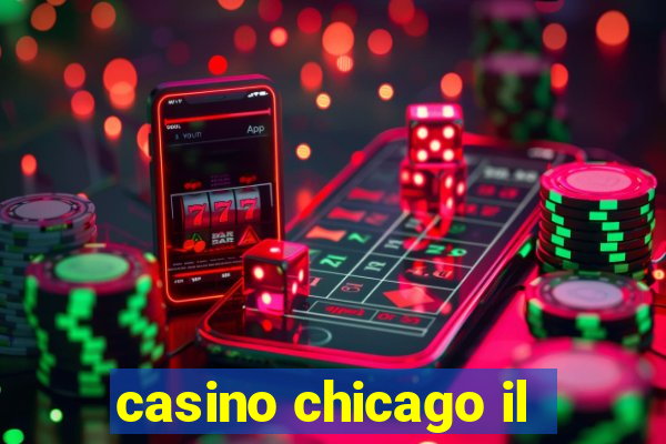 casino chicago il