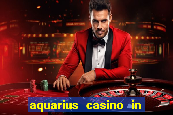 aquarius casino in laughlin nevada