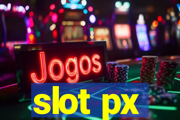 slot px