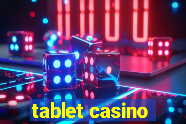 tablet casino