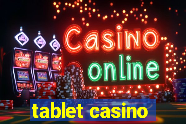 tablet casino