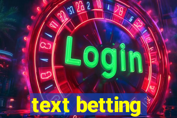 text betting