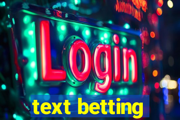 text betting