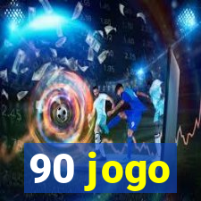 90 jogo