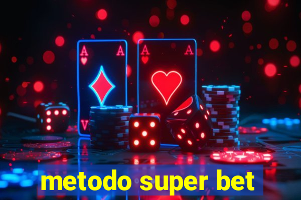 metodo super bet