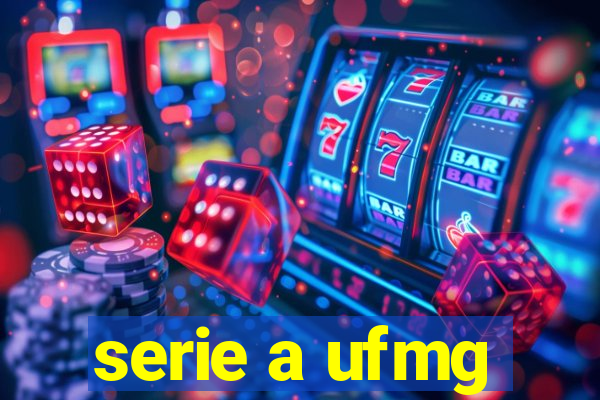 serie a ufmg