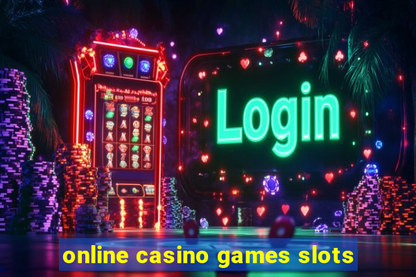 online casino games slots