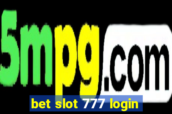 bet slot 777 login