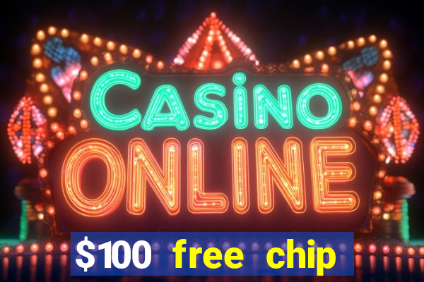 $100 free chip casino captain jack