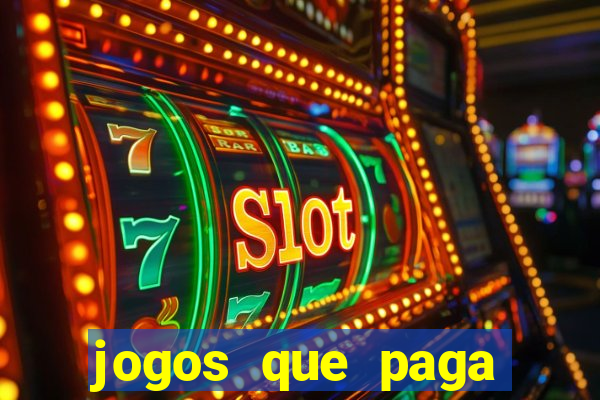 jogos que paga para jogar