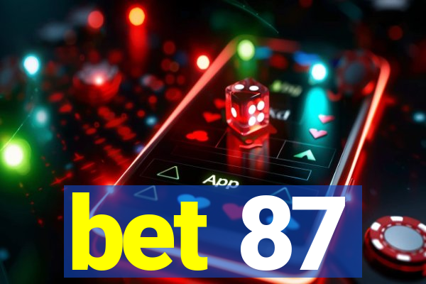 bet 87