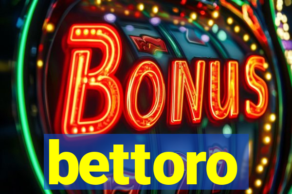 bettoro