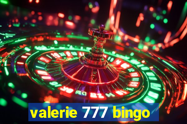 valerie 777 bingo