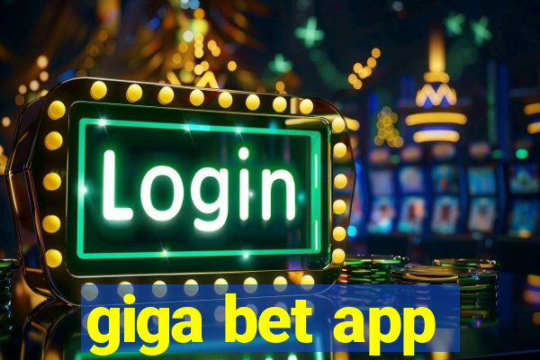 giga bet app