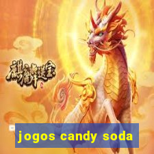 jogos candy soda