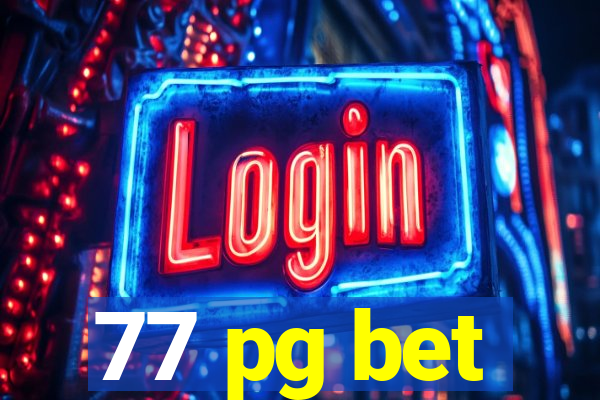 77 pg bet