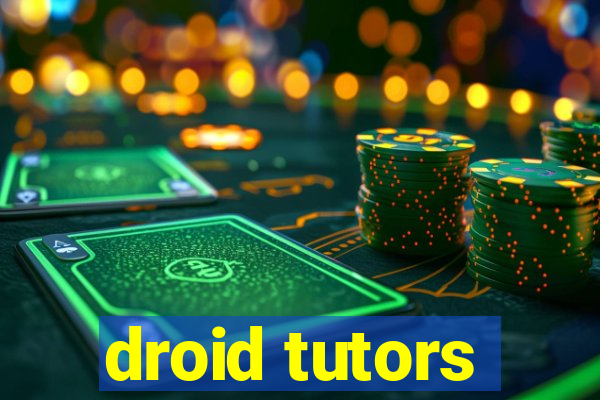 droid tutors