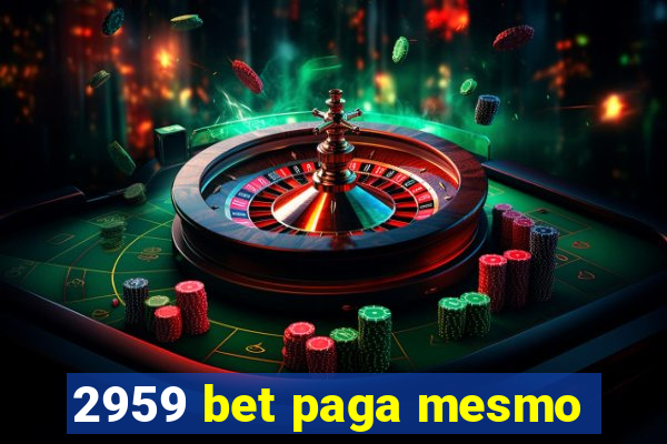 2959 bet paga mesmo