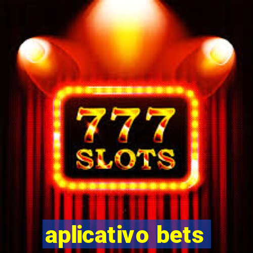 aplicativo bets