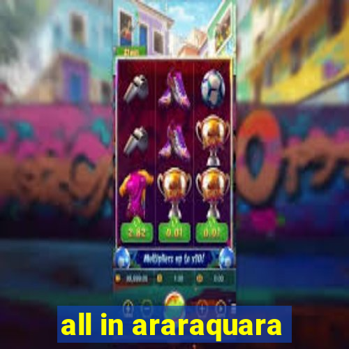 all in araraquara