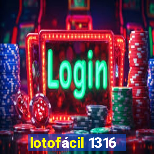 lotofácil 1316