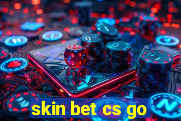 skin bet cs go