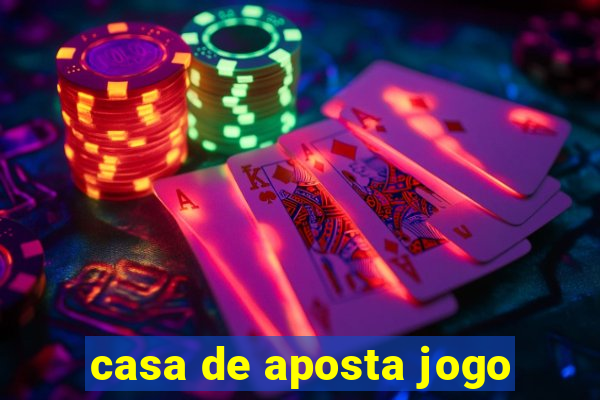 casa de aposta jogo