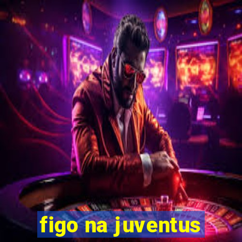 figo na juventus