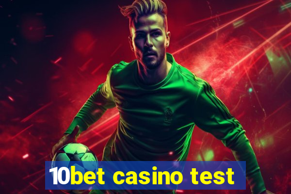 10bet casino test