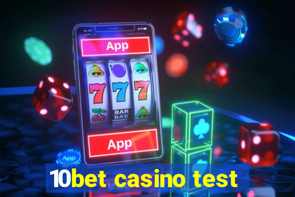 10bet casino test