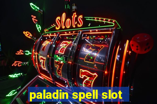 paladin spell slot