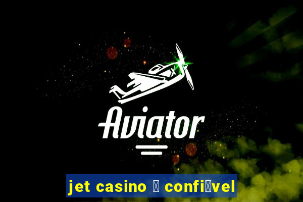 jet casino 茅 confi谩vel