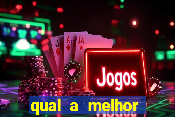 qual a melhor plataforma do tigrinho para jogar