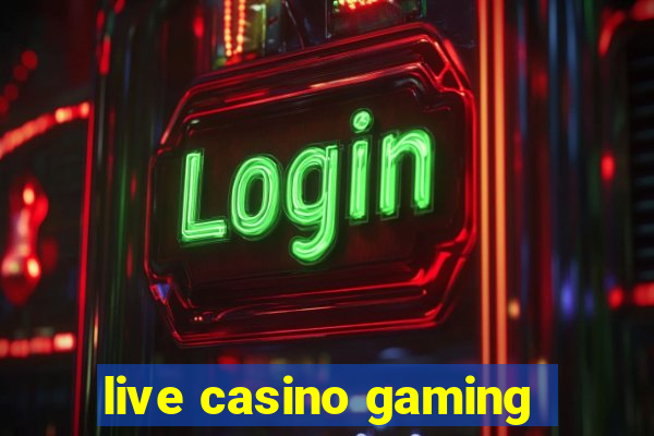 live casino gaming