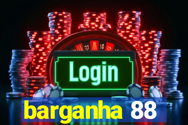 barganha 88