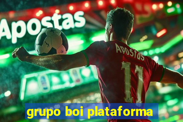 grupo boi plataforma