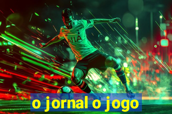 o jornal o jogo