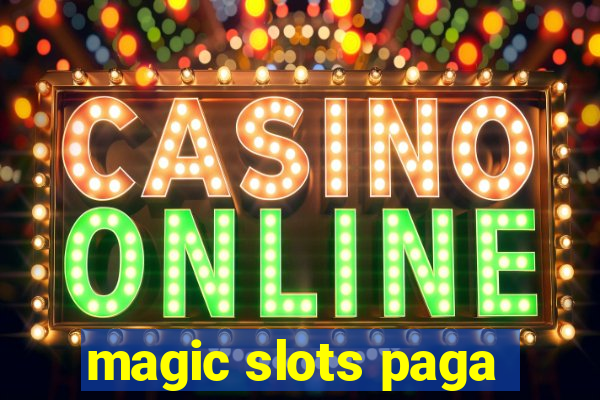 magic slots paga