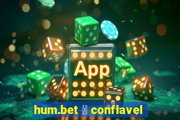 hum.bet 茅 confiavel