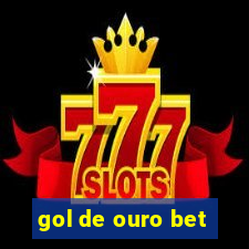 gol de ouro bet