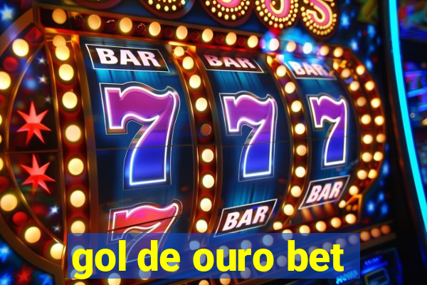 gol de ouro bet