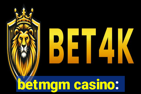 betmgm casino: