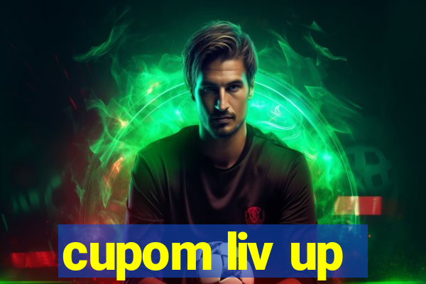 cupom liv up