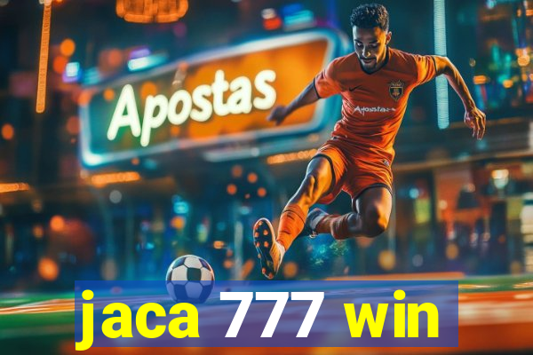 jaca 777 win