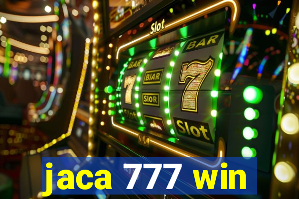 jaca 777 win