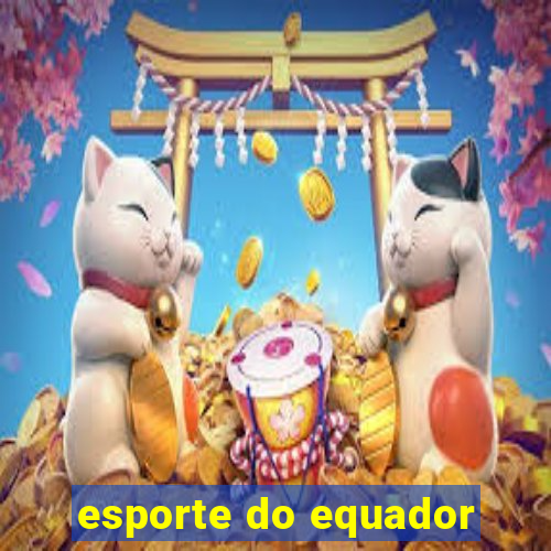 esporte do equador