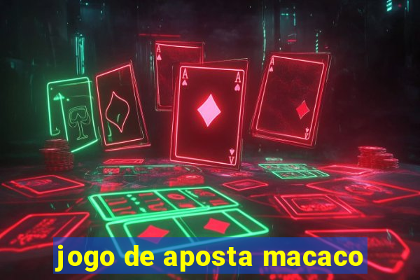 jogo de aposta macaco