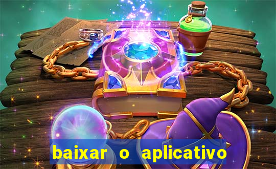 baixar o aplicativo do jogo do tigre