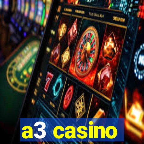 a3 casino